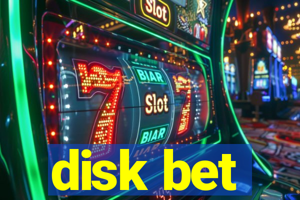 disk bet